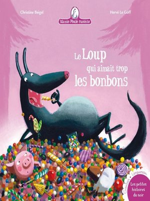 cover image of Le Loup qui aimait trop les bonbons...